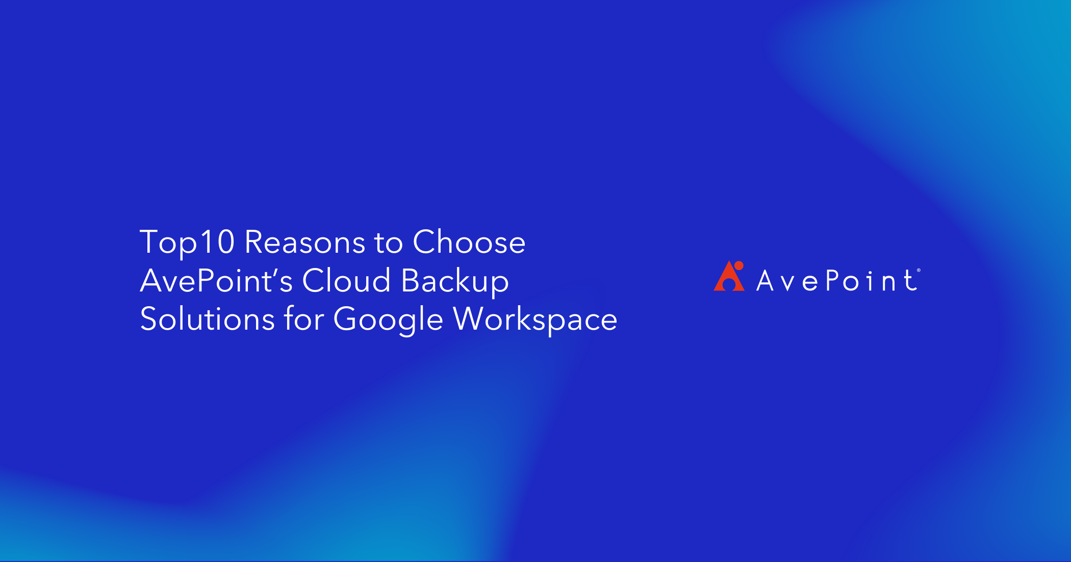 AvePoint Backup Solution for Google Workspace