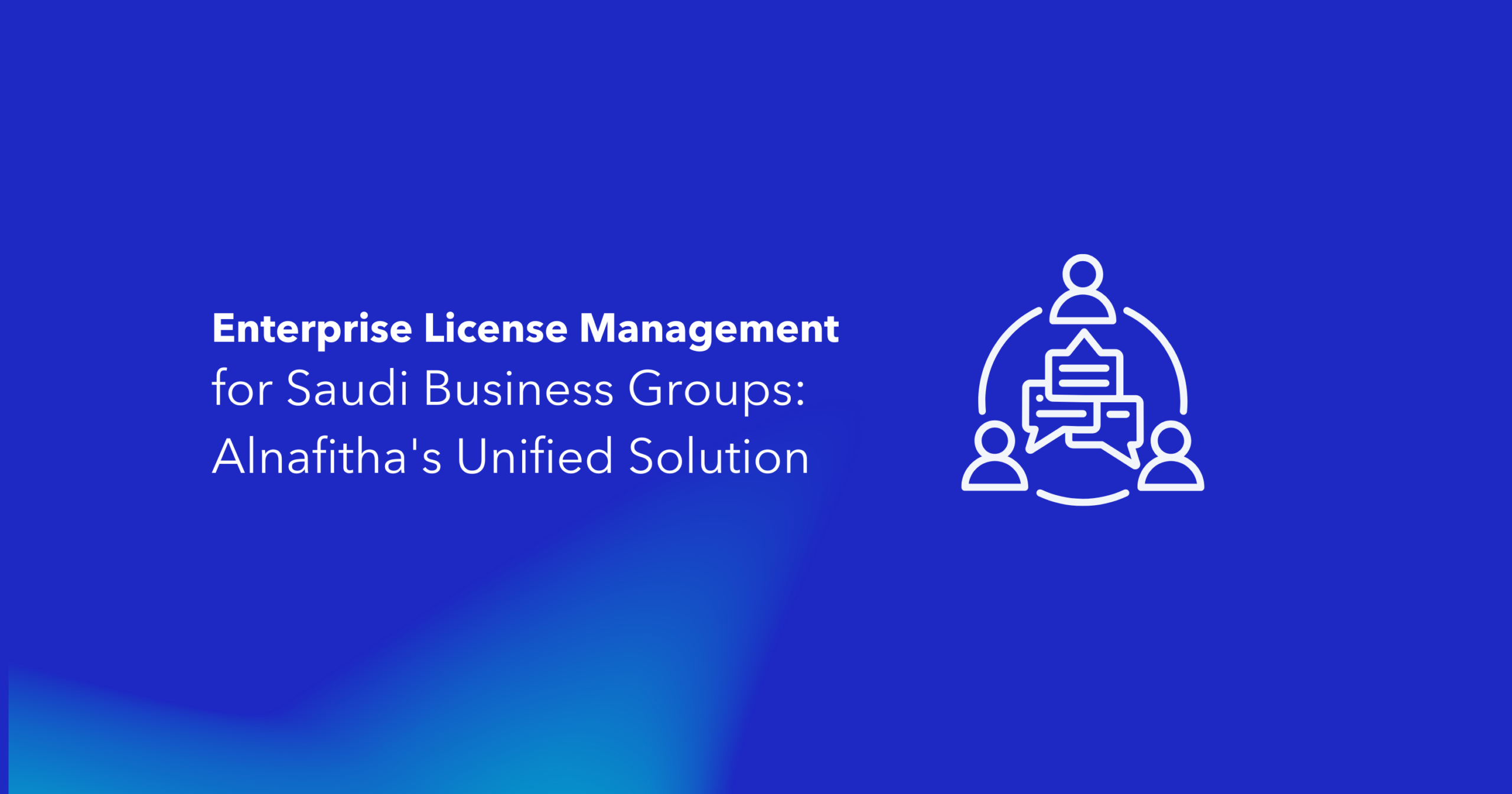 Enterprise License Management for Saudi Business Groups banner with collaboration icon