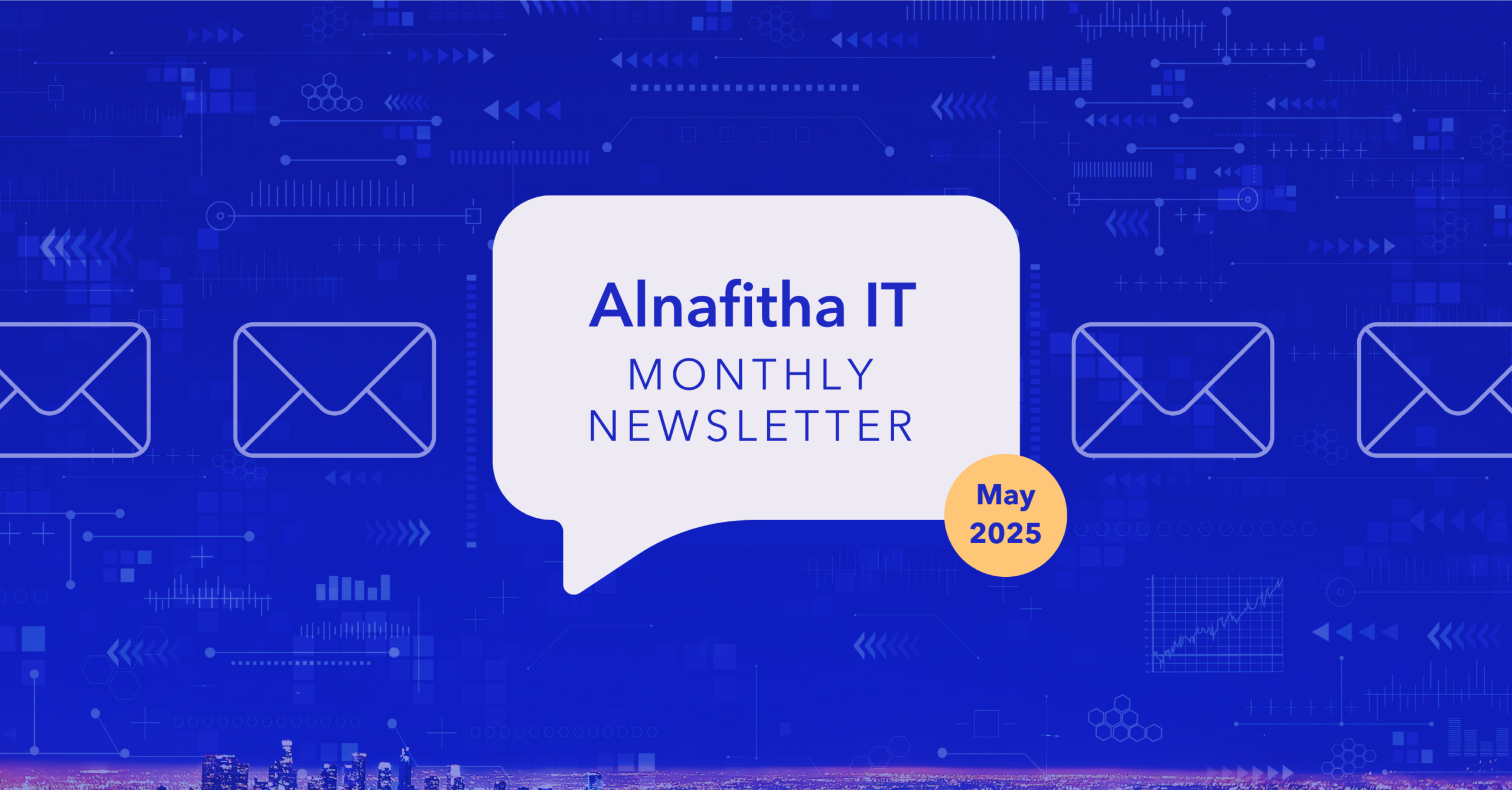 Alnafitha IT Monthly Newsletter May 2025 banner