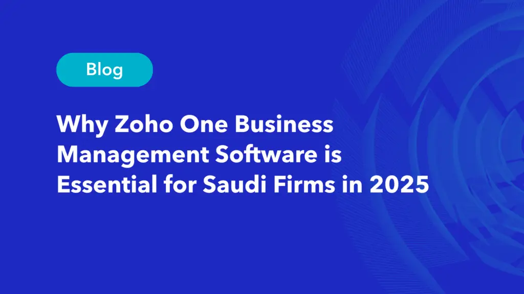 Blog post header featuring ZOHO One business management software article title for Saudi firms