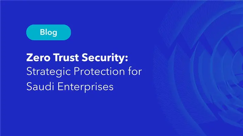 Zero Trust Security strategic protection blog header for Saudi enterprises with modern blue gradient design