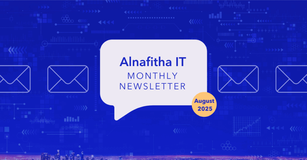Alnafitha IT Monthly Newsletter August 2025 header with digital technology background and email icons