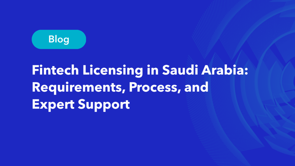 Fintech licensing in Saudi Arabia blog featured image with title on blue background