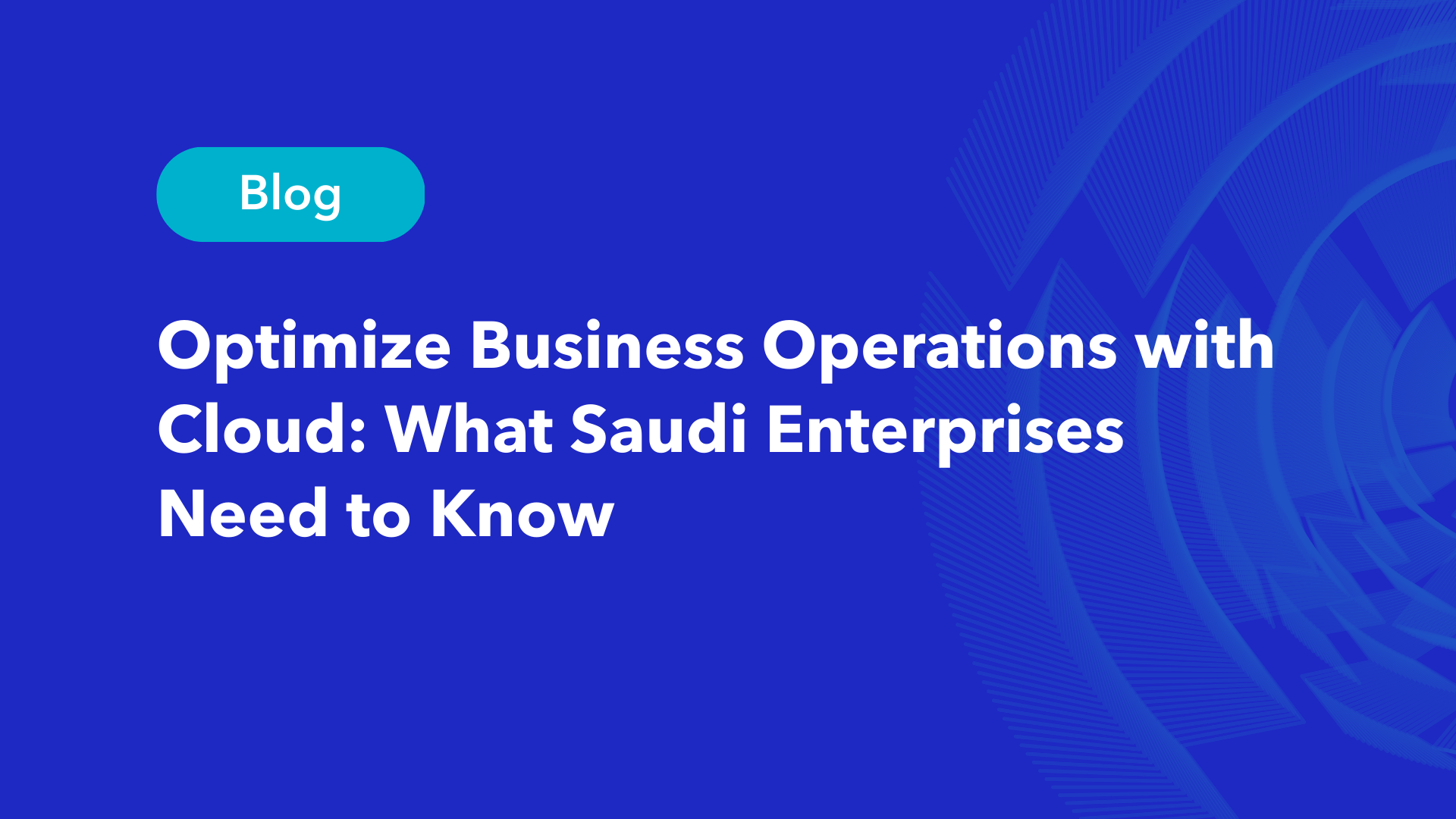 Optimize business operations with cloud infrastructure guide for Saudi enterprises