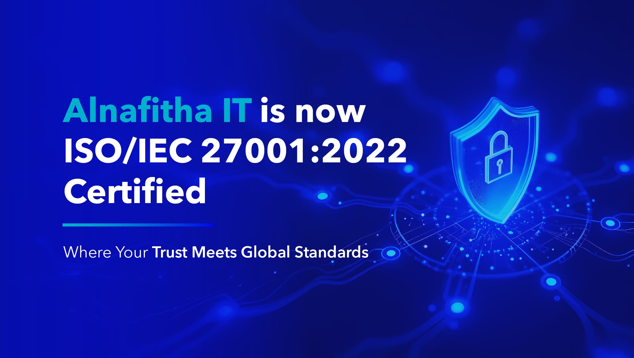 Alnafitha IT is now ISO/IEC 27001:2022 certified for information security