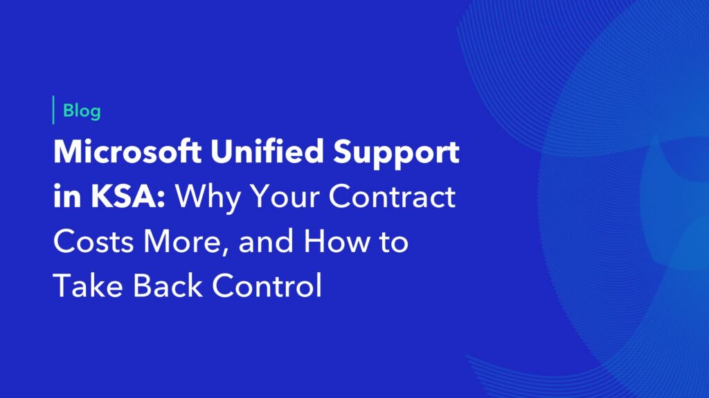 Microsoft Unified Support in KSA: Contract Cost Guide