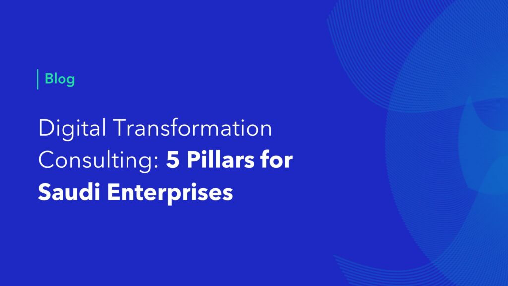 Digital transformation consulting blog banner titled "5 Pillars for Saudi Enterprises"